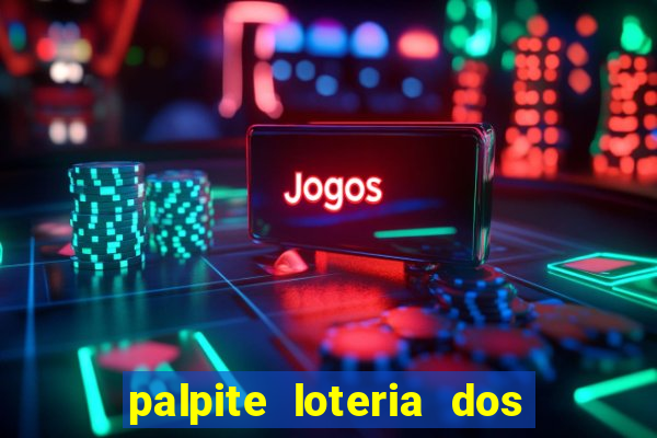 palpite loteria dos sonhos de hoje